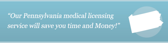 Get Your Pennsylvania Medical License
