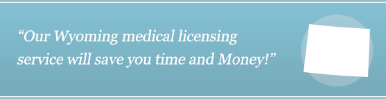 Get Your Wyoming Medical License