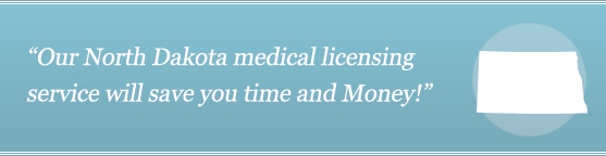 Get Your North Dakota Medical License